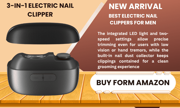 BEST ELECTRIC NAIL CLIPPERS FOR MEN IN 2026 11 BEST ELECTRIC NAIL CLIPPERS FOR MEN IN 2026