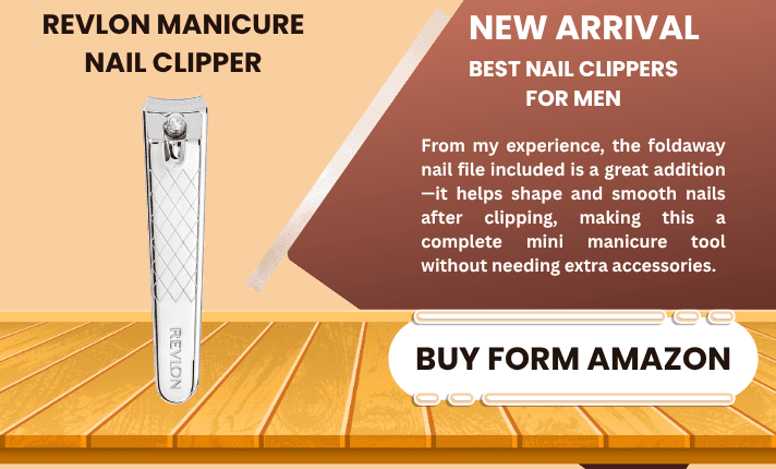 BEST NAIL CLIPPERS FOR MEN IN 2026