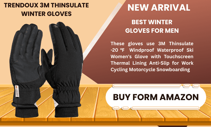 BEST WINTER GLOVES FOR MEN