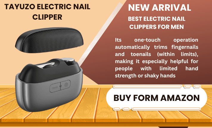 BEST ELECTRIC NAIL CLIPPERS FOR MEN IN 2026 13 BEST ELECTRIC NAIL CLIPPERS FOR MEN IN 2026