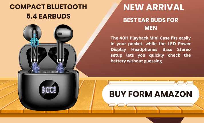 BEST WIRELESS EAR BUDS FOR MEN IN 2026