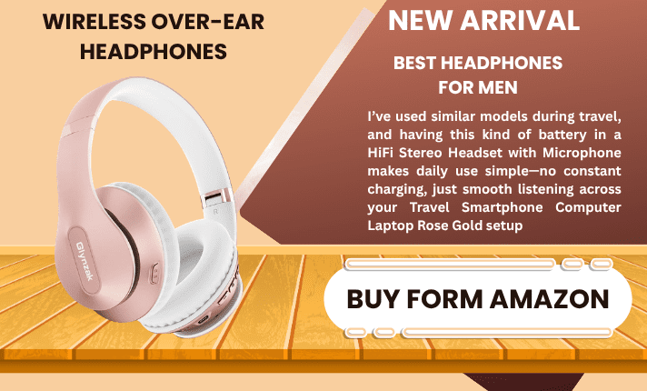 BEST WIRELESS HEADPHONES FOR MEN IN 2026
